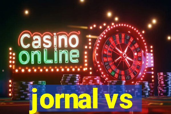 jornal vs